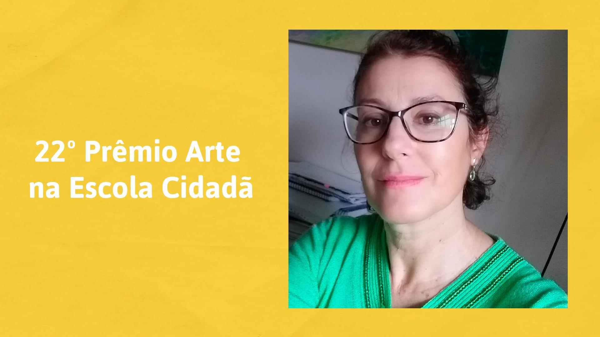 Professora da IENH concorre na terceira fase do 22º Prêmio Arte na Escola Cidadã