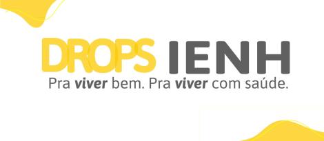Drops IENH aproxima a Instituição da comunidade por meio de conteúdos semanais Drops IENH aproxima a Instituição da comunidade por meio de conteúdos semanais