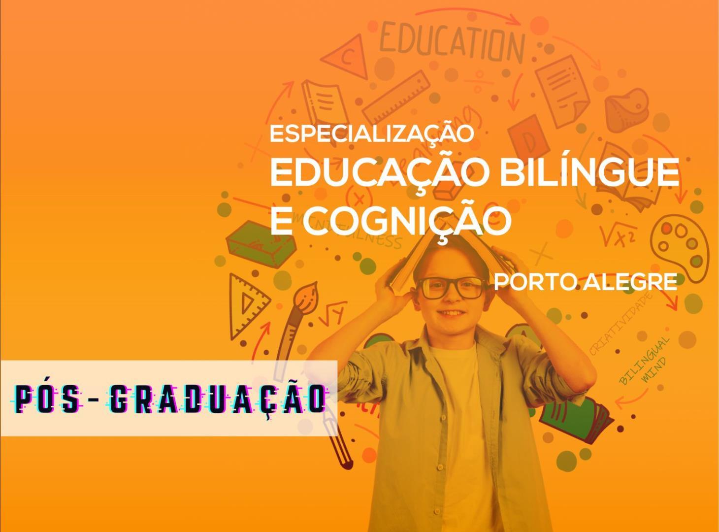 Especialização em Educação Bilíngue e Cognição - Porto Alegre  - 2ª edição