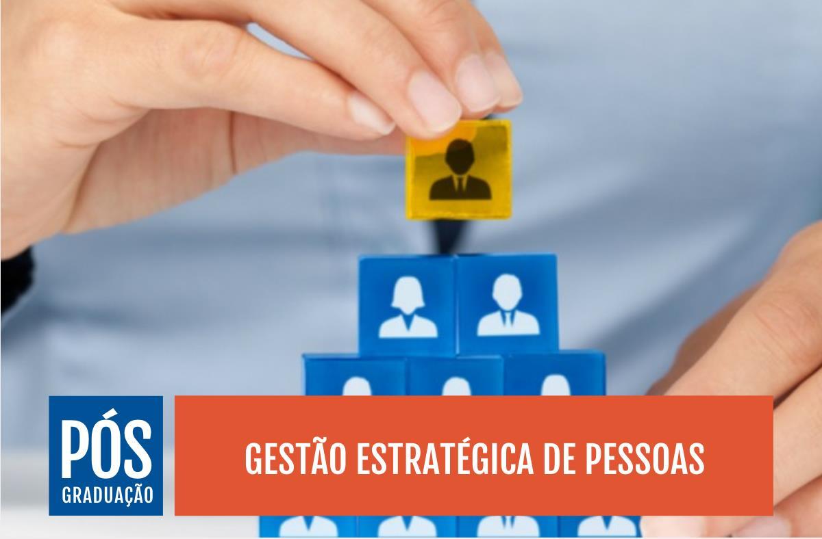 Gestão Estratégica de Pessoas