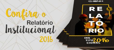 IENH lança o Relatório Institucional 2016