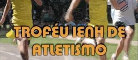 Troféu IENH de Atletismo acontecerá neste sábado Troféu IENH de Atletismo acontecerá neste sábado