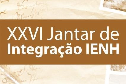 XXVI Jantar de Integração da IENH