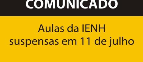 COMUNICADO – aulas da IENH suspensas em 11 de julho