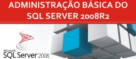 Curso de Extensão em Administração Básica do SQL Server