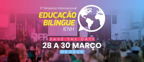  Save the date: Simpósio Internacional em Educação Bilíngue 2025 da IENH