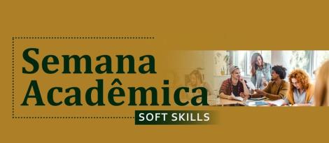 Semana Acadêmica sobre soft skills é aberta ao público